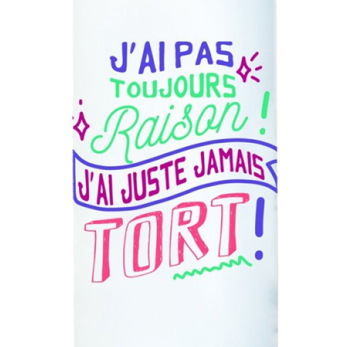 Aluminum bottle Jamais tort - Printed in France