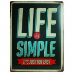 Life is simple metal plate 40 x 30 cm