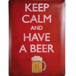 Keep Calm and Have a Beer metal plate 40 x 30 cm