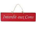 Decorative wooden plate Interdit aux Cons - Red