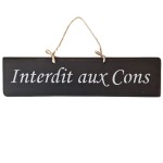 Decorative wooden plate Interdit aux Cons - Black