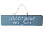 Decorative wooden plate - Ici, c'est mieux qu'en face