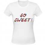 So Sweet white Women Tee Shirt